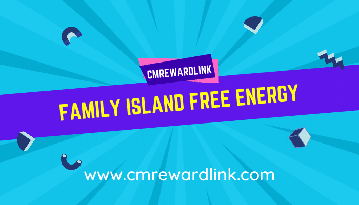 Family Island Free Energy